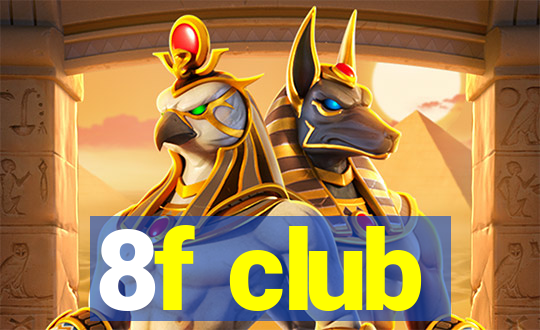 8f club